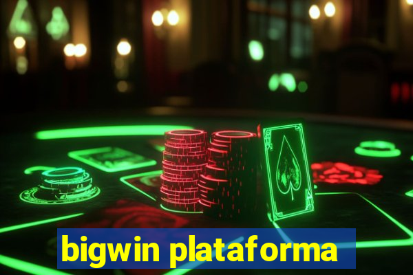 bigwin plataforma